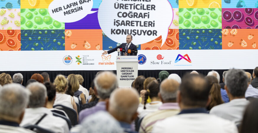 MERSİNLİ ÜRETİCİLER COĞRAFİ İŞARETLERİ KONUŞUYOR ETKİNLİĞİ’NİN ‘BASIN BİLDİRGESİ’ YAYINLANDI