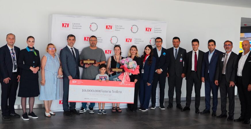 Çukurova Uluslararası Havalimanı'nın 10 Milyonuncu Yolcusu Törenle Karşılandı
